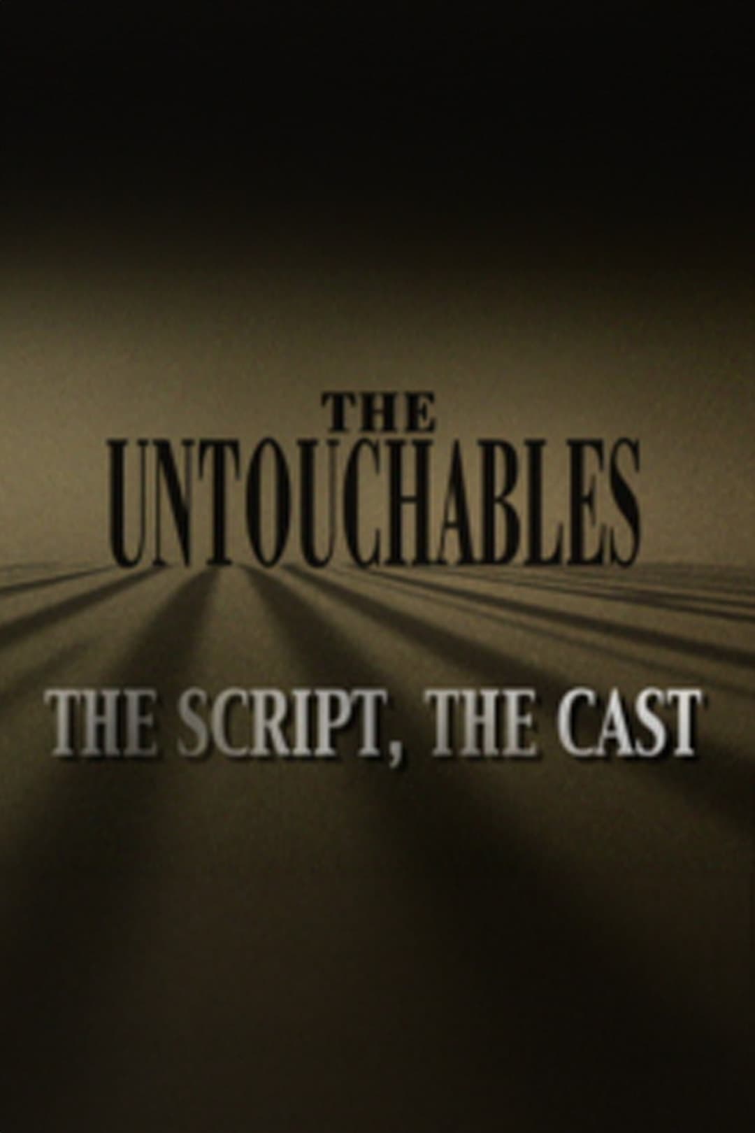 Постер The Untouchables: The Script, the Cast